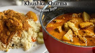 Khushka Khurma Bangalore Style 😍 Chicken Khorma recipe by @foodkajahan