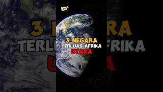 Inilah 3 NEGARA TERLUAS DI AFRIKA UTARA⁉️⁉️😱😱😱 #feedshorts #shorts