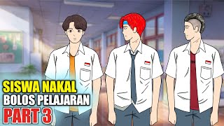 SISWA NAKAL BOLOS PELAJARAN Part 3 - Animasi Lucu Indonesia