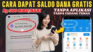 CARA DAPAT SALDO DANA GRATIS Rp 300 RIBU TANPA APLIKASI - CARA DAPAT UANG DARI INTERNET 2024