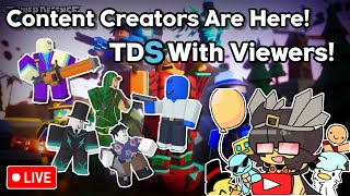 LIVE ● Content Creators Are Here! ● TDS With Viewers! ● Roblox Tower Defense Simulator