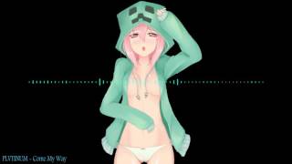 NIGHTCORE- Come My Way(PLVTINUM)