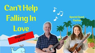 Can't Help Falling in Love Ukulele Lesson - with sing along featuring Rachal