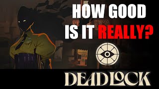 Is Deadlock worth the hype?