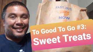 To Good To Go #3:  Sweet Treats