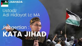 APA ITU JIHAD ⁉️ Ustadz Adi Hidayat Lc MA