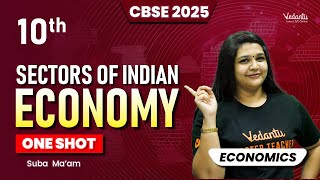 Sectors Of Indian Economy One Shot | Class 10 Economics | CBSE 2025 | Suba Ma'am