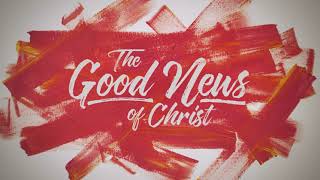 The Good News of Christ - An Easter Mini-Movie