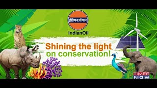 Leading the way in conservation and sustainability in India | #IndianOil