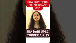 HOW TO PREPARE FOR MAINS ? RIA DABI UPSC TOPPER AIR 15 STRATEGY #ias #upsc #ips #lbsnaa #upscresults