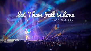 Let Them Fall in Love - Jaya