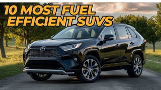 10 Most Fuel Efficient SUVs | Consumer Reports