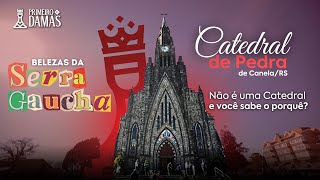 Catedral de Pedra de Canela | Sinos de Canela