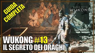 Il Segreto dei Draghi Capitolo 2 Black Myth Wukong Guida Completa 13