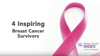 4 Inspiring Breast Cancer Survivors