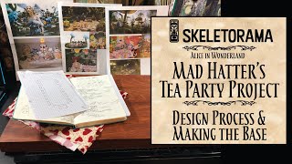 Mad Hatter's Tea Party Project - Design Process and Making the Base