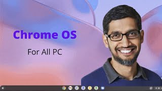 Chrome OS Flex: Google New OS For Low End PC, Windows & Mac | Brings Chromebook Experience to All PC