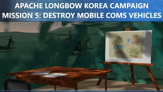 Apache Longbow • Korea 5 / Destroy Mobile Communication Vehicles