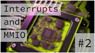 Interrupts and Memory Mapped I/O :: Bare Metal Programming Series 2