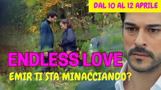 ENDLESS LOVE DAL 10 AL 12 APRILE: Kemal Svela Il Comportamento Tossico di Emir. Cosa nasconde Nihan?