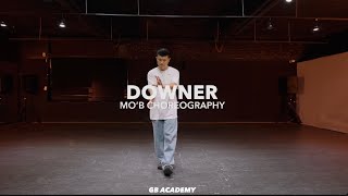 Greentea Peng - Downers|| MO'B CHOREO CLASS ll @gbacademykr #대전댄스학원