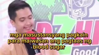 Mga pagkain na masustansya para makaiwas sa pagtaas ng blood sugar ayon kay Doc Atoie