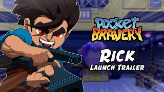 Pocket Bravery | DLC Character 1 Rick Out Now!