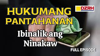 HUKUMANG PANTAHANAN | Ibinalik ang ninakaw FULL EPISODE