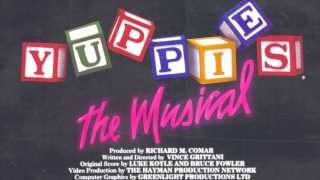 Vince Grittani's "Yuppies! The Musical! Theme song