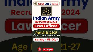 Indian Army Law Officer Recruitment 2024 | Indian Army Vacancy 2024 | Salary 56100/- per month