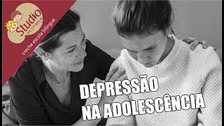 Depressão na adolescência - Studio da Criança