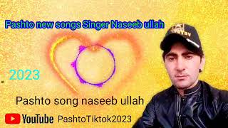 Pashto new songs singer naseeb ullah Pashto new tappy masala paratha 2023