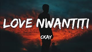 CKay - Love Nwantiti (Lyrics)