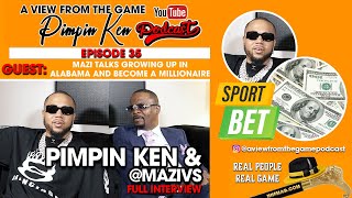 @MAZIVS, A VIEW FROM THE GAME - EPISODE 35 [FULL INTERVIEW], TALK GROWING UP IN ALABAMA, WINNING BIG