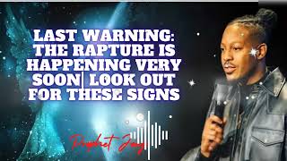 Last Warning: THE RAPTURE IS HAPPENING VERY SOON| LOOK OUT FOR THESE SIGNS || prophet Lovy