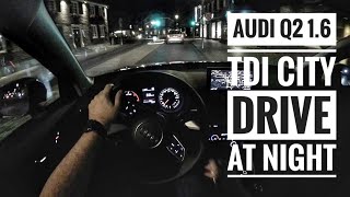 Audi Q2 1.6 TDI (2019) | POV City Drive at night