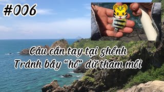 Câu cần tay trên ghềnh đá, 5H chống chọi bầy “hổ” tham mồi