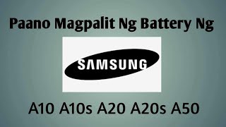 Paano mag palit ng battery ng Samsung A10s/A10/A20s/A20/A50