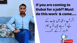 If you are coming to Dubai for a job?? Must do this work first