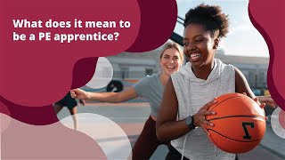 What does it mean to be a PE Apprentice?