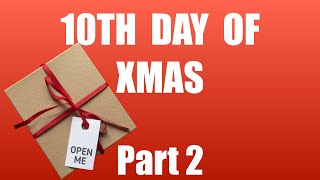 10th day of XMAS Daniel Ockeloen said… to me. Presents for the Xmas tree Pt2