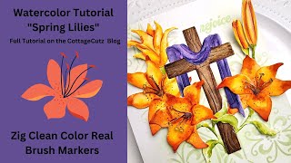 Watercoloring Process for the "Spring Lilies"|Zig Clean Color Real Brush Markers