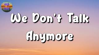 🎵 Charlie Puth - We Don't Talk Anymore || Troye Sivan, Aaron Smith, Bruno Mars (Mix Lyrics)