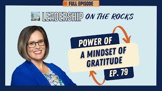 #79 The Power of a Mindset of Gratitude with Bethany Rees