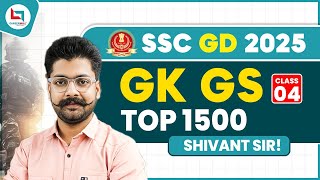 SSC GD 2025 | SSC GK GS Top 1500 Question | GK / GS | Class 04 | GK By Shivant Sir