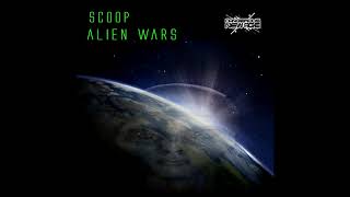 Scoop -  Alien Wars (Out To Steam) [DNB]