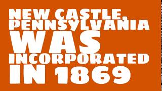 When was New Castle, Pennsylvania founded?