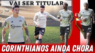 CORINTHIANS CHORA! JAMES VAI SER TITULAR! SPFC NÃO DESCARTA NEGOCIAÇÕES E+