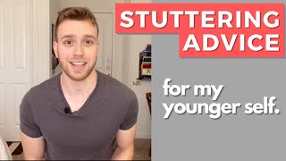 Stuttering Advice I Wish I Gave My Younger Self