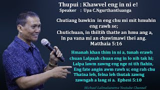 Thupui : In eng chu mi mit hmuhin eng rawh se. - Speaker : Upa C. Ngurthantluanga